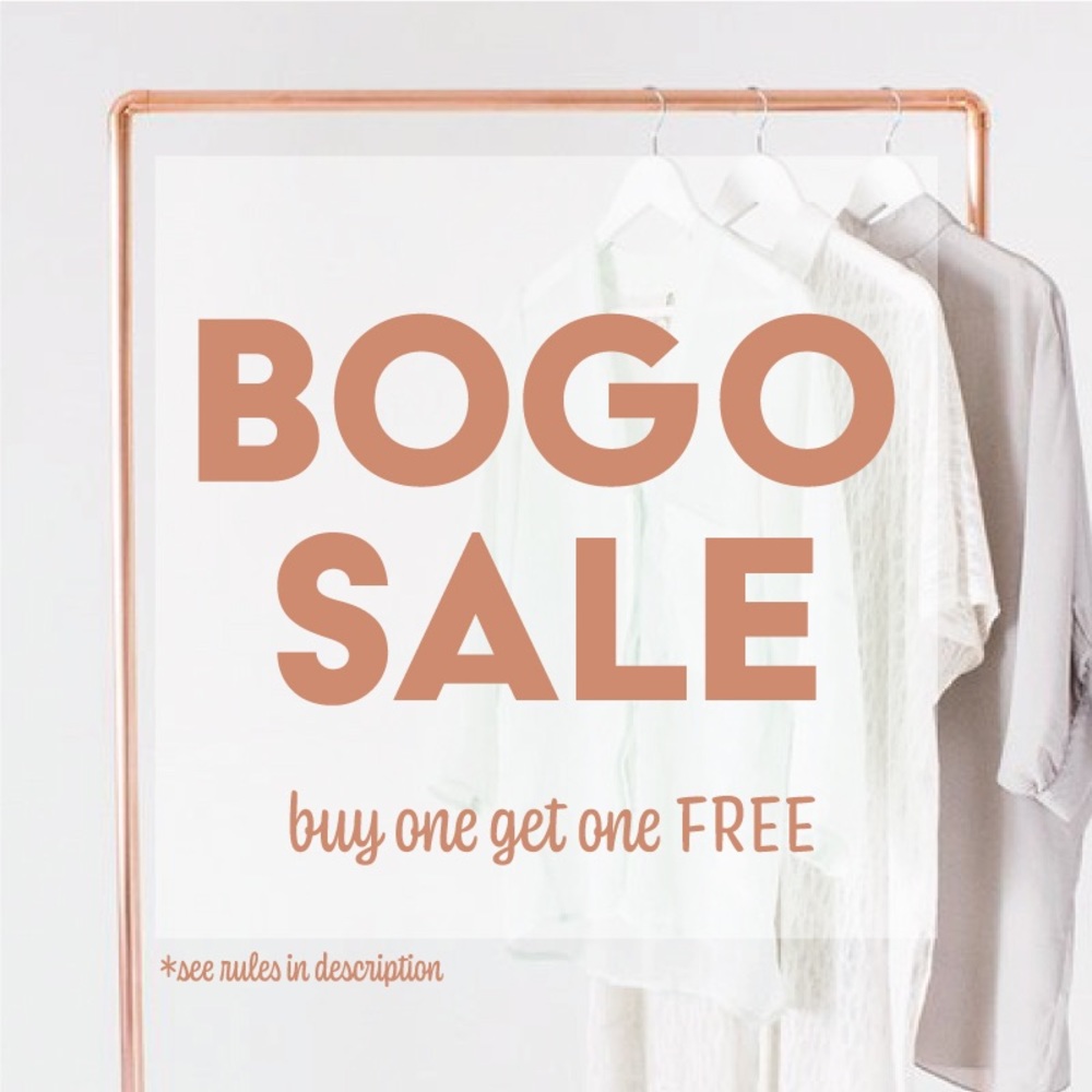 Buy one get one FREE on entire closet BOGO